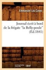 Journal Ecrit A Bord de la Fregate La Belle-Poule (Ed.1841) af Emmanuel Las Cases