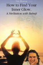 How to Find Your Inner Glow. a Meditation with Babaji af Geri McKellar