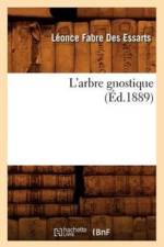 L'Arbre Gnostique (Ed.1889) af Leonce Fabre Des Essarts