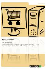 E-Commerce. Kriterien fur einen erfolgreichen Online-Shop af Peter Gwiozda