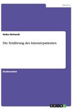Die Ernahrung des Intensivpatienten af Heiko Ehrhardt