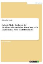Hybride Malls - Evolution der Einzelhandelsimmobilien af Katharina Preuss