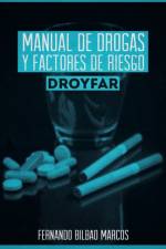 Manual de Drogas y Factores de Riesgo Droyfar af Fernando Bilbao Marcos