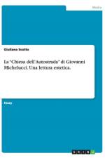 La Chiesa dell'Autostrada di Giovanni Michelucci. Una lettura estetica. af Giuliana Scotto
