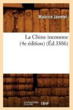La Chine Inconnue (4e Edition) (Ed.1886) af Maurice Jametel
