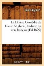 La Divine Comedie de Dante Alighieri, Traduite En Vers Francais (Ed.1829) af Dante