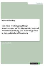 Der duale Studiengang Pflege af Marco Van Den Berg