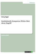 Interkulturelle Kompetenz af Georg Jaggle