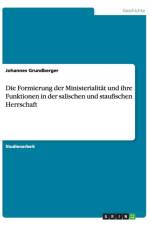 Die Formierung der Ministerialitat und ihre Funktionen in der salischen und staufischen Herrschaft af Johannes Grundberger