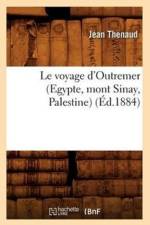 Le Voyage d'Outremer (Egypte, Mont Sinay, Palestine) (Ed.1884) af Jean Thenaud