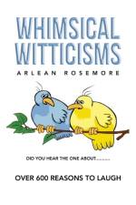 Whimsical Witticisms af Arlean Rosemore