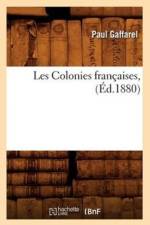 Les Colonies Francaises, (Ed.1880) af Paul Gaffarel