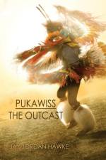 Pukawiss the Outcast Volume 1 af Jay Jordan Hawke
