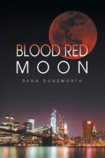 Blood Red Moon af Rena Dunsworth