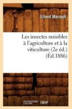 Les Insectes Nuisibles A l'Agriculture Et A La Viticulture (2e Ed.) (Ed.1886) af Ernest Menault