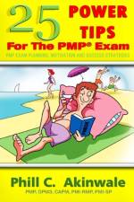 25 Power Tips for the PMP Exam af Pmp Phill C Akinwale