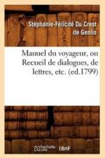 Manuel du voyageur, ou Recueil de dialogues, de lettres, etc. (ed.1799) af Stephanie-Felicite Du Crest De Genlis