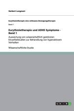 Eurythmietherapie und ADHS Symptome - Band 1 af Herbert Langmair