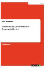 Funktion Und Arbeitsweise Des Bundesprasidenten af Badir Bayramov