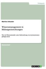 Wissensmanagement in Bildungseinrichtungen af Martina (Federal Ministry of Agriculture Foresty Enviroment and Water Management Austria) Schuster