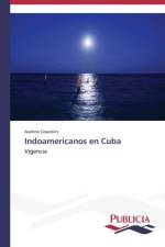 Indoamericanos en Cuba af Couceiro Avelino