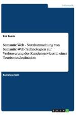 Semantic Web - Nutzbarmachung von Semantic-Web-Technologien zur Verbesserung des Kundenservices in einer Tourismusdestination af Eva Guem