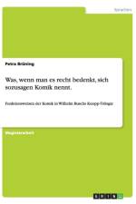 Was, wenn man es recht bedenkt, sich sozusagen Komik nennt. af Petra Brüning