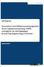Innovatives Geschaftsprozessmanagement durch Subjektorientierung af Ralf Kubernus