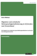 Migration und schulische Mehrsprachigkeitsfoerderung in Schweden und Deutschland af Kevin Niehaus