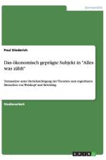 Das oekonomisch gepragte Subjekt in Alles was zahlt af Paul Diederich