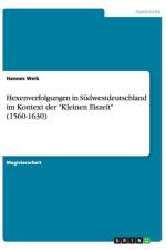 Hexenverfolgungen in Sudwestdeutschland im Kontext der Kleinen Eiszeit (1560-1630) af Hannes Weik