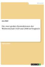 Die zwei grossen Kontraktionen der Weltwirtschaft 1929 und 2008 im Vergleich af Jens Moll