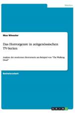 Horrorgenre in Zeitgenossischen TV-Serien af Max Wieseler