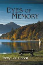 Eyes of Memory af Betty Lou Hebert
