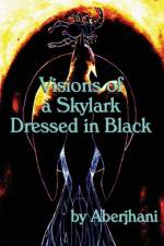 Visions of a Skylark Dresed in Black (HB Gift Edition) af Aberjhani