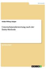 Unternehmensbewertung nach der Entity-Methode af Velda-Tiffany Keiper