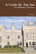 Castle By The Sea af J A Frame