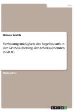 Verfassungsmassigkeit des Regelbedarfs in der Grundsicherung der Arbeitsuchenden (SGB II) af Melanie Seidlitz