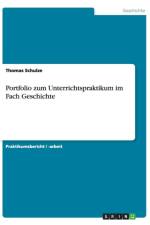 Portfolio zum Unterrichtspraktikum im Fach Geschichte af Thomas Schulze