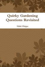 Quirky Gardening Questions Revisited af Nikki Phipps