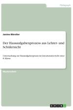 Der Hausaufgabenprozess aus Lehrer- und Schulersicht af Janine Boerstler