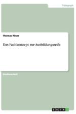Das Fachkonzept zur Ausbildungsreife af Thomas Roeser