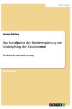 Das Sozialpaket der Bundesregierung zur Bekampfung der Kinderarmut af Janina Bohling