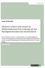 Situiertes Lehren und Lernen im Mathematikunterricht in Bezug auf den Paradigmenwechsel des Sachrechnens af Jonas Grunwald