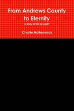 From Andrews County to Eternity af Charlie McReynolds