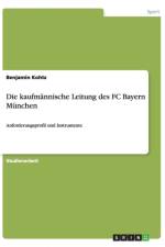 Die kaufmannische Leitung des FC Bayern Munchen af Benjamin Kohtz