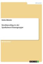 Kreditpooling in der Sparkassen-Finanzgruppe af Stefan Munster
