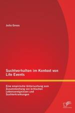 Suchtverhalten im Kontext von Life Events af Julia Groos