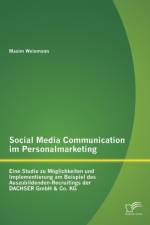 Social Media Communication im Personalmarketing af Maxim Weinmann
