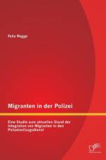 Migranten in der Polizei af Felix Regge